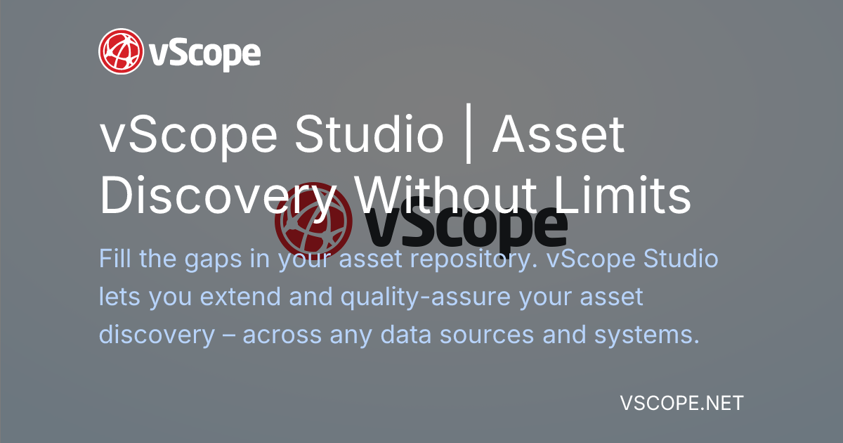 Vscope vScope Studio | Asset Discovery Without Limits | vScope