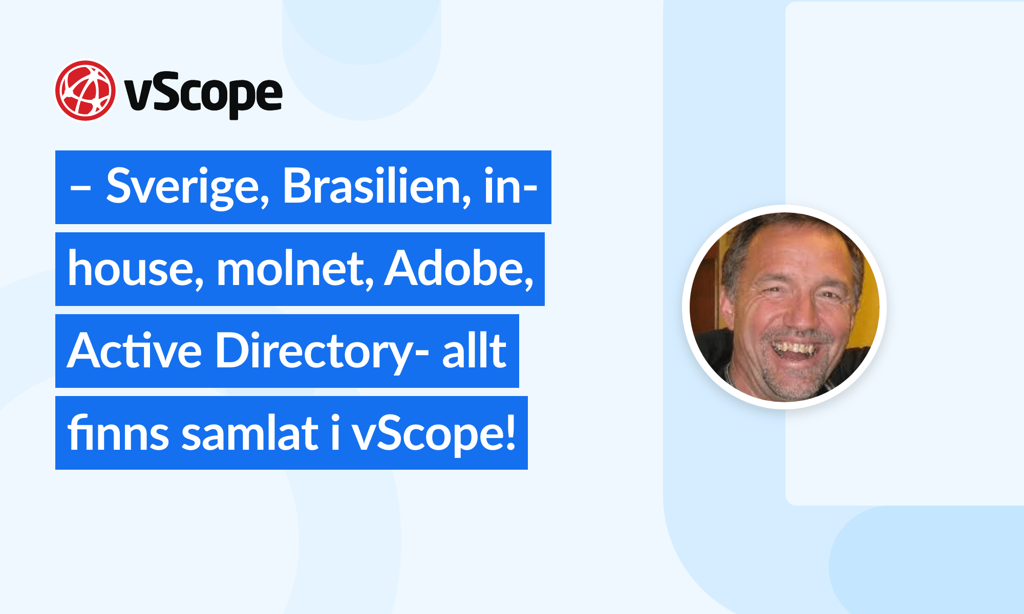 En bild på Anders Olsson, vScope logo och ett citat